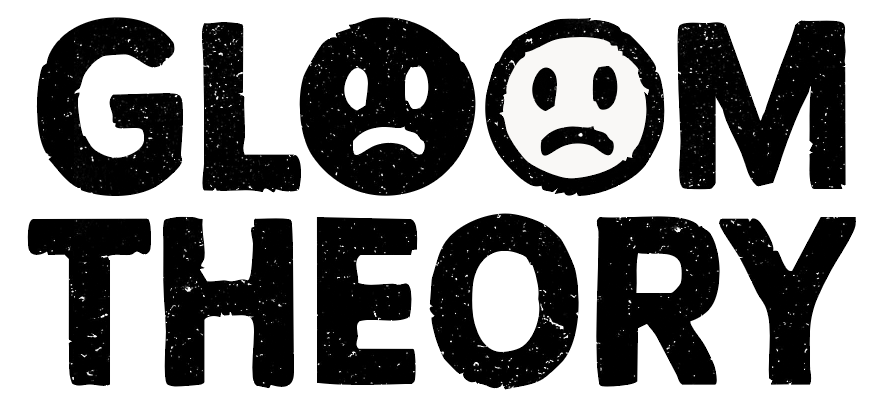 gloom theory